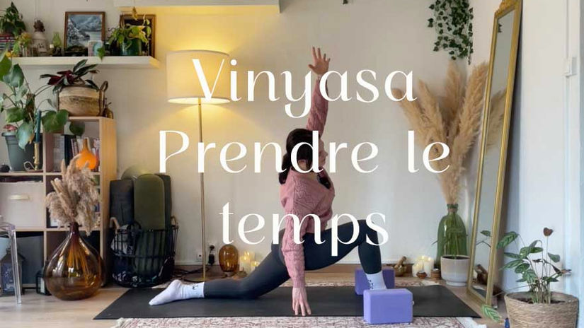 Vinyasa - Prendre le temps